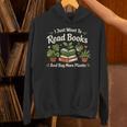 I Just Want To Read Books And Buy More Plants Unisex Hoodie