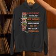 I Just Want To Read My Books Ignore All Of My Adult Problems Unisex Hoodie I Just Want To Read My Books Ignore All Of My Adult Problems Unisex Hoodie
