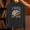 I Just Want To Read Books And Pet Cats Bookish Bookworm Unisex Hoodie I Just Want To Read Books And Pet Cats Bookish Bookworm Unisex Hoodie
