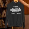 I Left My Book Boyfriend At Home To Be Here Unisex Hoodie