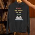 I Left My Book To Be Here Vintage Bookworm Unisex Hoodie I Left My Book To Be Here Vintage Bookworm Unisex Hoodie