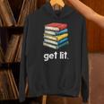 Get Lit With Books Unisex Hoodie Get Lit With Books Unisex Hoodie