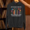 Live So That If Your Life Was A Book Florida Would Ban It Unisex Hoodie Live So That If Your Life Was A Book Florida Would Ban It Unisex Hoodie