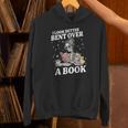 I Look Better Bent Over A Book Book Lover Unisex Hoodie