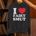 I Love Fairy Smut Book Lover Saying Unisex Hoodie I Love Fairy Smut Book Lover Saying Unisex Hoodie