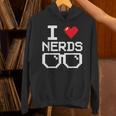 I Love Nerds I Heart Nerds For Science Book Knowledge Geeks Unisex Hoodie