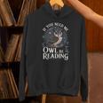 If You Need Me Owl Be Reading Book Students Lover Unisex Hoodie