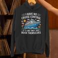 I Have No Control On A Cruise They Book Themselves Unisex Hoodie I Have No Control On A Cruise They Book Themselves Unisex Hoodie