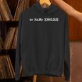 No Hablo English Sarcastic Introvert ESL Unisex Hoodie