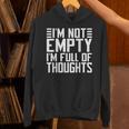 Im Not Empty Im Full Of Thoughts Introvert Unisex Hoodie Im Not Empty Im Full Of Thoughts Introvert Unisex Hoodie