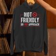 Not Friendly Do Not Approach Witty Introvert Tee Unisex Hoodie Not Friendly Do Not Approach Witty Introvert Tee Unisex Hoodie