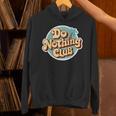 Do Nothing Club Lazy Introvert Gen Y Millennials Unisex Hoodie Do Nothing Club Lazy Introvert Gen Y Millennials Unisex Hoodie