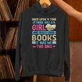 Once Upon A Time There Was A Girl Who Really Loved Books It Unisex Hoodie Once Upon A Time There Was A Girl Who Really Loved Books It Unisex Hoodie