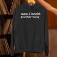 Oops I Bought Another Book Book Lover Unisex Hoodie