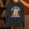 Owl You Need Is A Good Book Teacher Librarian Reading Unisex Hoodie