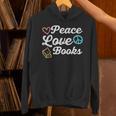 Peace Love Books Read Book Reading Librarian Across America Unisex Hoodie