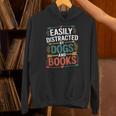 Pet Lover Joke Easily Distracted By Dogs And Books Men Unisex Hoodie Pet Lover Joke Easily Distracted By Dogs And Books Men Unisex Hoodie