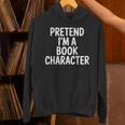 Pretend I'm A Book Character Costumes For Kids Halloween Unisex Hoodie Pretend I'm A Book Character Costumes For Kids Halloween Unisex Hoodie
