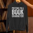 Pretend I'm A Book Character Shirt Adult Kids Costume Unisex Hoodie