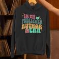 In My Published Author Era Cute Book Lover Writer Retro Tee Unisex Hoodie In My Published Author Era Cute Book Lover Writer Retro Tee Unisex Hoodie