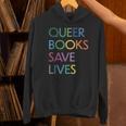 Queer Books Save Lives Read Banned Books LGBTQIA Books Unisex Hoodie