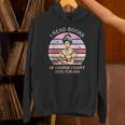 I Read Books Of Course I Didn't Vote For Him Vintage Quote Unisex Hoodie I Read Books Of Course I Didn't Vote For Him Vintage Quote Unisex Hoodie