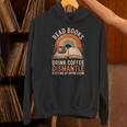 Read Books Drink Coffee Dismantle Systems Of Oppression Unisex Hoodie
