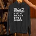 Read Books Lift Heavy Pet Dogs Unisex Hoodie