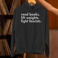 Read Books Lift Weights Fight Fascists Reading Activism Meme Unisex Hoodie