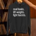 Read Books Lift Weights Fight Fascists Reading Lovers Unisex Hoodie