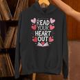Read Your Heart Out Teacher Reading Book Love Valentines Day Unisex Hoodie Read Your Heart Out Teacher Reading Book Love Valentines Day Unisex Hoodie