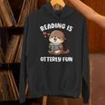 Reading Is Otterly Fun Otter Bookworm Book Lover Librarian Unisex Hoodie