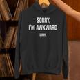 Retro Sorry I'm Awkward Sorry Introvert Awkward Unisex Hoodie