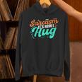 Sarcasm It's How I Hug Sarcastic Humor Introvert Unisex Hoodie Sarcasm It's How I Hug Sarcastic Humor Introvert Unisex Hoodie