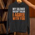 Sarcastic Introvert My Silence Doesn't Mean I Agree Unisex Hoodie