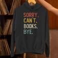 Sorry Can't Books Bye Shirts Books Lovers Unisex Hoodie Sorry Can't Books Bye Shirts Books Lovers Unisex Hoodie