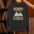 Sorry I Can't Make It I'm Completely Booked Book Reading Unisex Hoodie