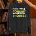Staying Alone Big Plans Tonight Ideal For Introverts Unisex Hoodie Staying Alone Big Plans Tonight Ideal For Introverts Unisex Hoodie