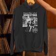 Support Your Local Bookstore Reading Book Lover Unisex Hoodie Support Your Local Bookstore Reading Book Lover Unisex Hoodie