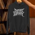Support Your Local Library Horror Bookworm Unisex Hoodie Support Your Local Library Horror Bookworm Unisex Hoodie