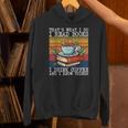 That's What I Do I Read Books Drink Coffee And I Know Things Unisex Hoodie That's What I Do I Read Books Drink Coffee And I Know Things Unisex Hoodie