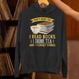 That’s What I Do Read Books I Drink Tea And I Forget Things Unisex Hoodie That’s What I Do Read Books I Drink Tea And I Forget Things Unisex Hoodie