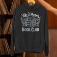 Tired Moms Book Club Unisex Hoodie