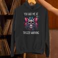 You Had Me At Trigger Warning ShirtTrigger Warning Books Unisex Hoodie