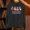 Valentine Cozy Goose Bookish Forget Flowers Buy Me Books Unisex Hoodie