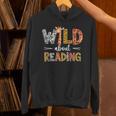Wild About Reading Books Reader Teachers Kids Librarian Unisex Hoodie