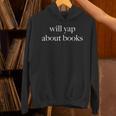 Will Yap About Books Aesthetic Reading Literary Unisex Hoodie