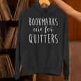 Women's Bookmarks Are For Quitters Librarian Book Lover Unisex Hoodie Women's Bookmarks Are For Quitters Librarian Book Lover Unisex Hoodie