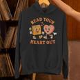 Women's Read Your Heart Out Teacher Valentines Reading Book Love Unisex Hoodie