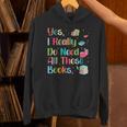 Yes I Really Do Need All These Books Unisex Hoodie Yes I Really Do Need All These Books Unisex Hoodie